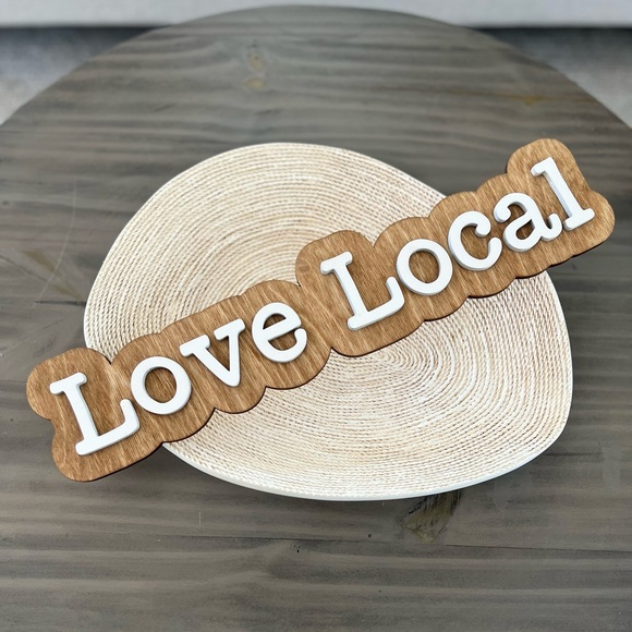 Love Local Custom Wooden Sign - Picture 3 of 3